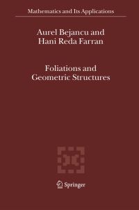 Book Cover for Foliations and Geometric Structures by Aurel Bejancu, Hani Reda Farran