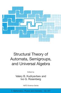 Book Cover for Structural Theory of Automata, Semigroups, and Universal Algebra by Valery B Kudryavtsev, M Goldstein, Ivo G Rosenberg