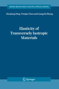 Book Cover for Elasticity of Transversely Isotropic Materials by Haojiang Ding, Weiqiu Chen, L C Zhang