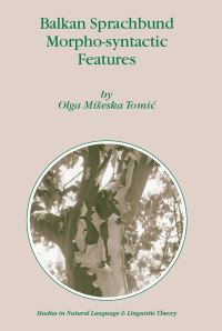Book Cover for Balkan Sprachbund Morpho-Syntactic Features by Olga Miseska TomiÔc