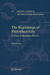Book Cover for The Beginnings of Piezoelectricity by Shaul Katzir