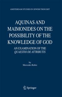 Book Cover for Aquinas and Maimonides on the Possiblity of the Knowledge of God by Mercedes Rubio