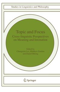 Book Cover for Topic and Focus by Chungmin Lee, Matthew Gordon, Daniel Büring