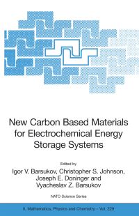 Book Cover for New Carbon Based Materials for Electrochemical Energy Storage Systems by Igor V Barsukov, Christopher S Johnson, Joseph E Doninger, Vyacheslav Z Barsukov
