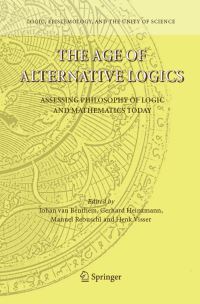 Book Cover for The Age of Alternative Logics by Johan van Benthem, Gerhard Heinzmann, Manuel Rebuschi, Henk Visser
