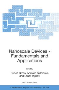 Book Cover for Nanoscale Devices - Fundamentals and Applications by Rudolf Gross, Anatolie Sidorenko, Lenar Tagirov