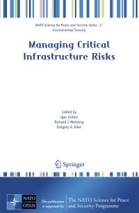 Book Cover for Managing Critical Infrastructure Risks by Igor Linkov, Richard J Wenning, Gregory A Kiker