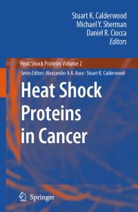 Book Cover for Heat Shock Proteins in Cancer by Stuart K Calderwood, Michael Y Sherman, Daniel R Ciocca