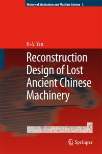 Book Cover for Reconstruction Designs of Lost Ancient Chinese Machinery by HongSen Yan