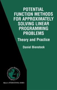 Book Cover for Potential Function Methods for Approximately Solving Linear Programming Problems by Daniel Bienstock