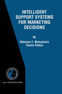 Book Cover for Intelligent Support Systems for Marketing Decisions by Nikolaos F Matsatsinis, Yannis Siskos