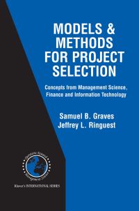 Book Cover for Models & Methods for Project Selection by Samuel B Graves, Jeffrey L Ringuest, Andrés L Medaglia