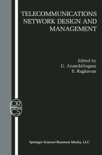 Book Cover for Telecommunications Network Design and Management by INFORMS Telecommunications Conference, G Anandalingam, S Raghavan, Institute for Operations Research and the Management Sciences