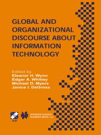 Book Cover for Global and Organizational Discourse About Information Technology by IFIP TC8WG82 Working Conference on Global and Organizational Discourse about Information Technology, Eleanor H Wynn