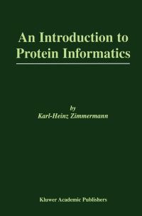 Book Cover for An Introduction to Protein Informatics by KarlHeinz Zimmermann