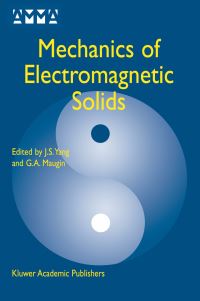 Book Cover for Mechanics of Electromagnetic Solids by Symposium on the Mechanics of Electromagnetic Materials and Structures, J S Yang, G A Maugin, International Conference on Nonlinear Mechanics