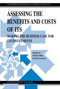 Book Cover for Assessing the Benefits and Costs of ITS by David W Gillen, David M Levinson