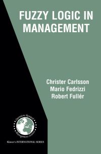 Book Cover for Fuzzy Logic in Management by C Carlsson, Mario Fedrizzi, Robert Fullér