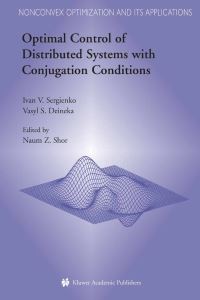 Book Cover for Optimal Control of Distributed Systems With Conjugation Conditions by Ivan Vasilevich Sergienko, V S Deineka, Naum Zuselevich Shor