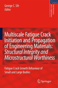 Book Cover for Multiscale Fatigue Crack Initiation and Propagation of Engineering Materials by G C Sih