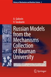 Book Cover for Russian Models from the Mechanisms Collection of Bauman University by A Golovin, V Tarabarin, Moskovskii gosudarstvennyi tekhnicheskii universitet imeni NE Baumana