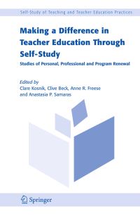 Book Cover for Making a Difference in Teacher Education Through Self-Study by Clare Madott Kosnik