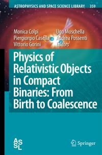 Book Cover for Physics of Relativistic Objects in Compact Binaries by Monica Colpi