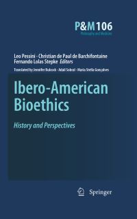 Book Cover for Ibero-American Bioethics by Leocir Pessini, Christian de Paul de Barchifontaine, Fernando Lolas