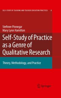 Book Cover for Self-Study of Practice as a Genre of Qualitative Research by Stefinee E Pinnegar, Mary Lynn Hamilton