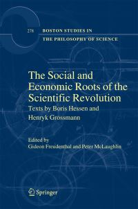 Book Cover for The Social and Economic Roots of the Scientific Revolution by Boris Hessen, Henryk Grossmann, Gideon Freudenthal, Peter McLaughlin, Springer Firm