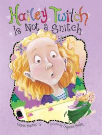 Book Cover for Hailey Twitch Is Not a Snitch by Lauren Barnholdt, Suzanne Beaky