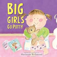 Book Cover for Big Girls Go Potty by Marianne Richmond
