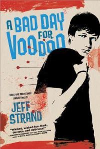 Book Cover for A Bad Day for Voodoo by Jeff Strand
