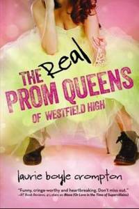 Book Cover for The Real Prom Queens of Westfield High by Laurie Boyle Crompton
