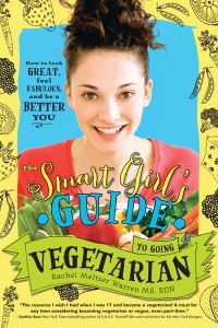 Book Cover for The Smart Girl's Guide to Going Vegetarian by Rachel Meltzer Warren