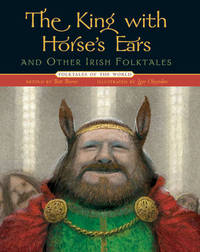Book Cover for The King With Horse's Ears and Other Irish Folktales by Batt Burns, Igor Oleynikov