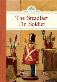 Book Cover for The Steadfast Tin Soldier by Kathleen Olmstead, H C Andersen
