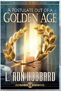 Book Cover for A Postulate Out of a Golden Age by L Ron Hubbard
