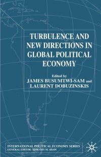 Book Cover for Turbulence and New Directions in Global Political Economy by James BusumtwiSam, Laurent Dobuzinskis