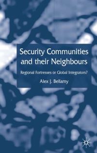 Book Cover for Security Communities and Their Neighbours by Alex J Bellamy