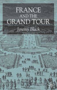 Book Cover for France and the Grand Tour by Jeremy Black