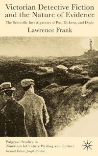 Book Cover for Victorian Detective Fiction and the Nature of Evidence by Lawrence Frank