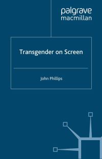 Book Cover for Transgender on Screen by John Phillips