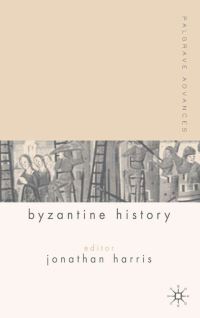 Book Cover for Palgrave Advances in Byzantine History by Jonathan Harris