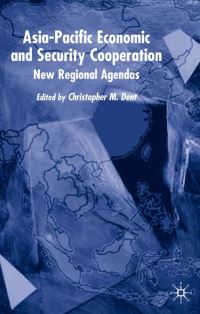 Book Cover for Asia-Pacific Economic and Security Co-Operation by Christopher M Dent
