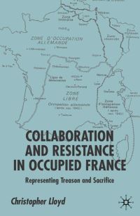 Book Cover for Collaboration and Resistance in Occupied France by Christopher Lloyd