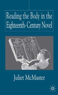 Book Cover for Reading the Body in the Eighteenth-Century Novel by Juliet McMaster