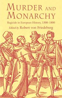 Book Cover for Murder and Monarchy by Robert von Friedeburg