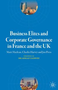 Book Cover for Business Elites and Corporate Governance in France and the UK by Mairi Maclean, Charles Harvey, Jon Press