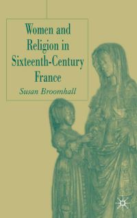 Book Cover for Women and Religion in Sixteenth-Century France by Susan Broomhall